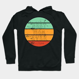 Best Mom Ever. Retro Sunset Design For Moms. Hoodie